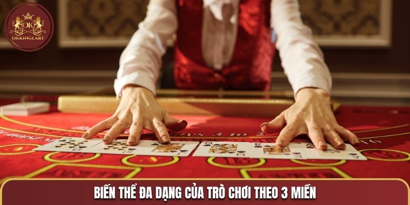 Biến thể đa dạng của trò chơi theo 3 miền
