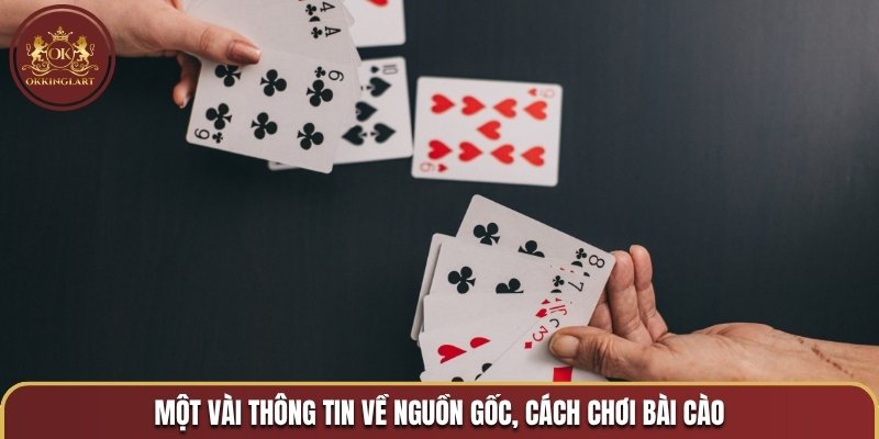 Một vài thông tin về nguồn gốc, cách chơi bài cào