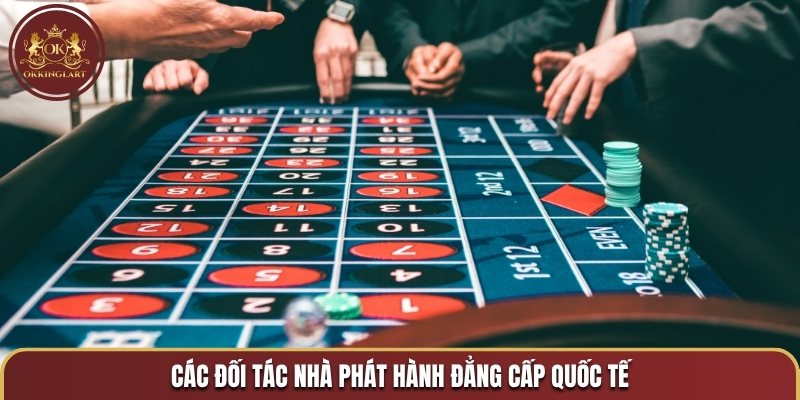 Các đối tác nhà phát hành đẳng cấp quốc tế