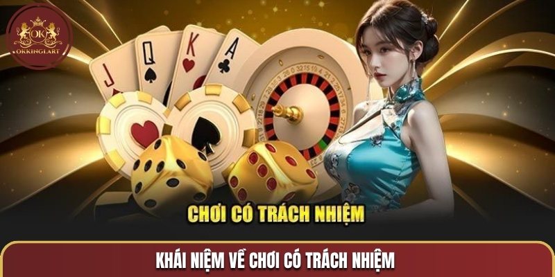 Khái niệm về chơi có trách nhiệm 