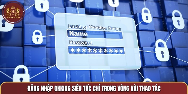 đăng nhập OKKING