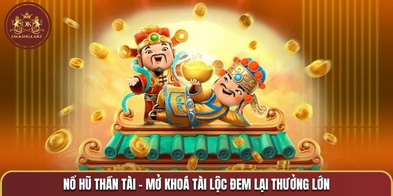 Nổ hũ Thần Tài