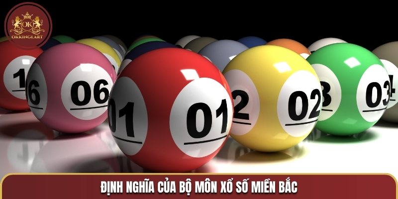 Định nghĩa của bộ môn Xổ số miền Bắc 