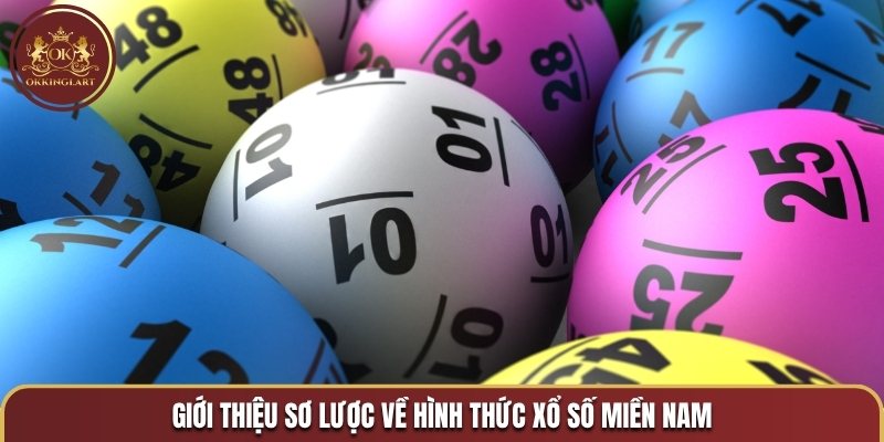 Giới thiệu sơ lược về hình thức xổ số miền nam