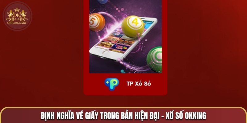 Định nghĩa vé giấy trong bản hiện đại - Xổ số OKKING