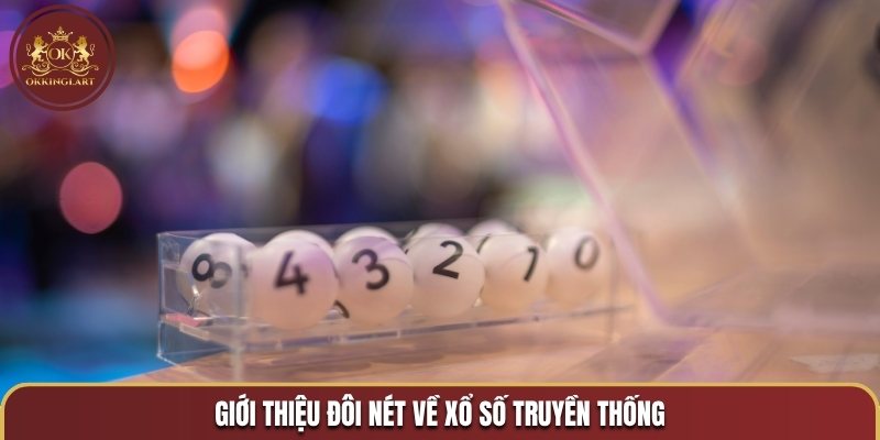 Giới thiệu đôi nét về xổ số truyền thống